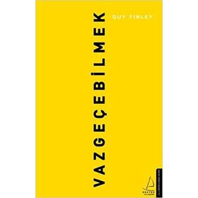 Vazgeçebilmek - Guy Finley
