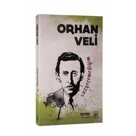 Vazgeçemediğim - Orhan Veli