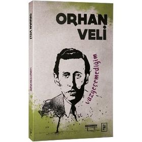 Vazgeçemediğim - Orhan Veli