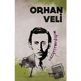 Vazgeçemediğim - Orhan Veli