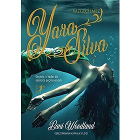 Vazgeçilmez Yara Silva - Lani Woodland