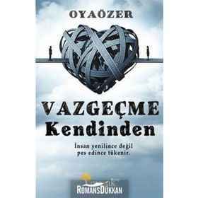 Vazgeçme Kendinden - Oya Özer Oya Özel