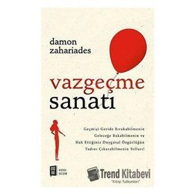 Vazgeçme Sanatı - Damon Zahariades