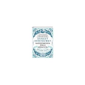 Vazgeçmeden Önce Deneyin - Ernest Hemingway