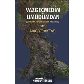 Vazgeçmedim Umudumdan - Naciye Aktaş