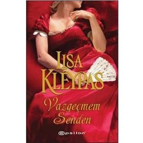 VAZGEÇMEM SENDEN - LISA KLEYPAS