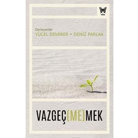 Vazgeçmemek - Yücel Demirer Deniz Parlak