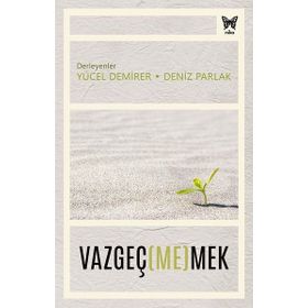 Vazgeçmemek - Yücel Demirer Deniz Parlak