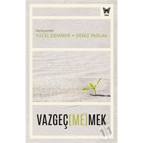 Vazgeçmemek - Yücel Demirer Deniz Parlak