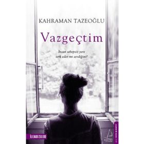 Vazgeçtim - Kahraman Tazeoğlu