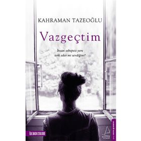 Vazgeçtim - Kahraman Tazeoğlu