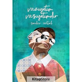 Vaziyetim Vasiyetimdir - Serdar Öztürk