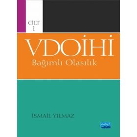 Vdoihi Bağımlı ve Bir Bağımsız Olasılıklı Büyük Farklı Dizilimli Simetrik Olasılık Cilt 2.2.1 - Nobel Yayınevi
