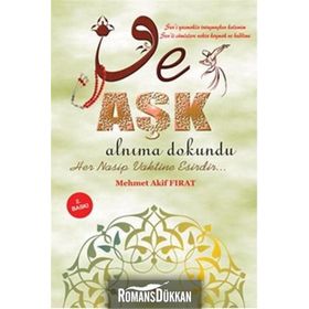 Ve Aşk Alnıma Dokundu - Mehmet Akif Fırat