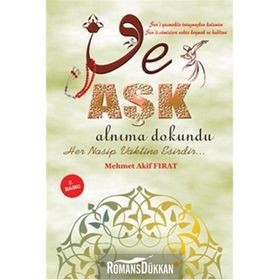 Ve Aşk Alnıma Dokundu - Mehmet Akif Fırat