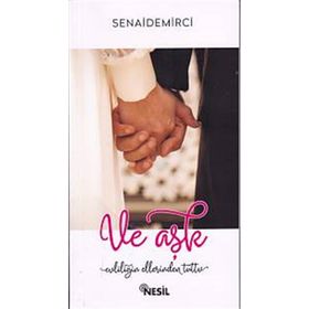Ve Aşk Evliliğin Ellerinden Tuttu - senai demirici