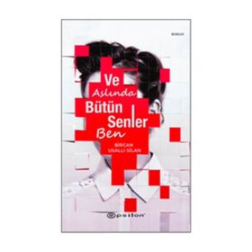 Ve Aslında Bütün Senler Ben - Bircan Usallı Silan