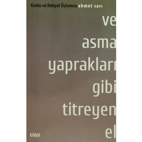 VE ASMA YAPRAKLARI GIBI TITREYEN EL - AHMET SARI
