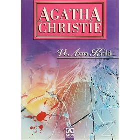 VE AYNA KIRILDI - AGATHA CHRISTIE