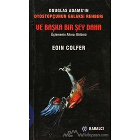 Ve Başka Bir Şey Daha - Eoin Colfer