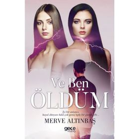 Ve Ben Öldüm - Merve Altınbaş