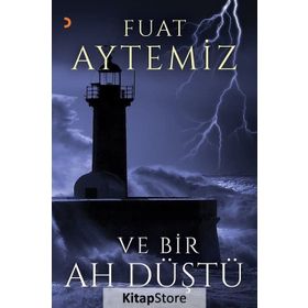 Ve Bir Ah Düştü - Fuat Aytemiz