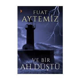 Ve Bir Ah Düştü - Fuat Aytemiz