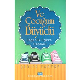 Ve Çocuğum Büyüdü - Şerife Tortop