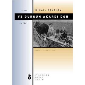 VE DURGUN AKARDI DON 1 - MIHAIL ALEKSANDROVİÇ ŞOLOHOV