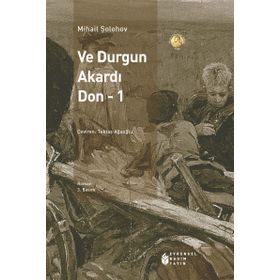 VE DURGUN AKARDI DON 1 - MIHAIL ALEKSANDROVİÇ ŞOLOHOV