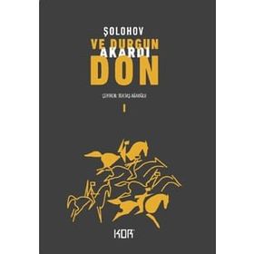 VE DURGUN AKARDI DON 1 - MIHAIL ALEKSANDROVİÇ ŞOLOHOV