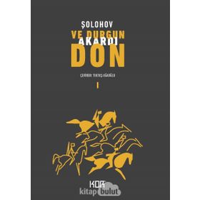 VE DURGUN AKARDI DON 1 - MIHAIL ALEKSANDROVİÇ ŞOLOHOV
