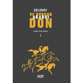 VE DURGUN AKARDI DON 1 - MIHAIL ALEKSANDROVİÇ ŞOLOHOV