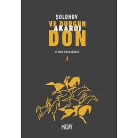 VE DURGUN AKARDI DON 1 - MIHAIL ALEKSANDROVİÇ ŞOLOHOV