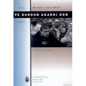 Ve Durgun Akardı Don 3 - Mihail Aleksandroviç Şolohov