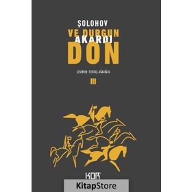 Ve Durgun Akardı Don 3 - Mihail Aleksandroviç Şolohov