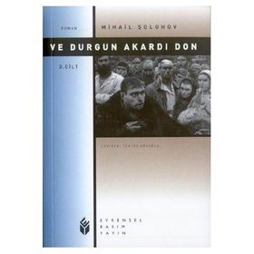 Ve Durgun Akardı Don 3 - Mihail Aleksandroviç Şolohov