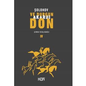 VE DURGUN AKARDI DON 4 - MIHAIL ALEKSANDROVİÇ ŞOLOHOV