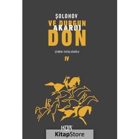 VE DURGUN AKARDI DON 4 - MIHAIL ALEKSANDROVİÇ ŞOLOHOV