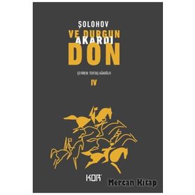 VE DURGUN AKARDI DON 4 - MIHAIL ALEKSANDROVİÇ ŞOLOHOV