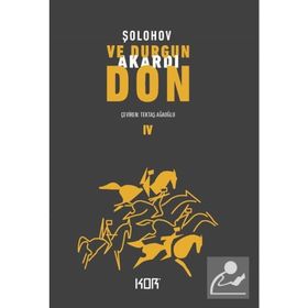 VE DURGUN AKARDI DON 4 - MIHAIL ALEKSANDROVİÇ ŞOLOHOV