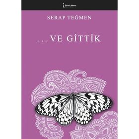 Ve Gittik - Serap Teğmen - İkinci Adam Yayınları