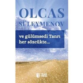 Ve Gülümsedi Tanrı Her Sözcükte - Olcas Süleymenov
