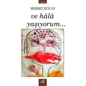 Ve Hala Yaşıyorum - Mehmet Zeycan