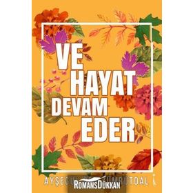 Ve Hayat Devam Eder / Ayşegül Örs Zümrütdal