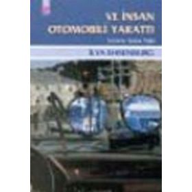 VE İNSAN OTOMOBILI YARATTI - ILYA EHRENBURG