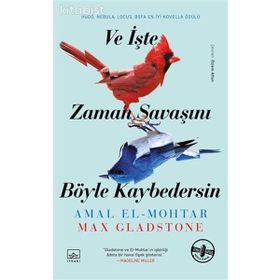 Ve İşte Zaman Savaşını Böyle Kaybedersin-Amal El-Mohtar