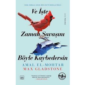 Ve İşte Zaman Savaşını Böyle Kaybedersin-Amal El-Mohtar