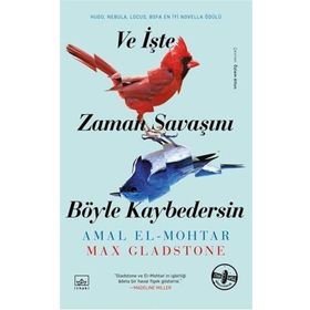 Ve İşte Zaman Savaşını Böyle Kaybedersin-Amal El-Mohtar