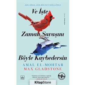 Ve İşte Zaman Savaşını Böyle Kaybedersin-Amal El-Mohtar